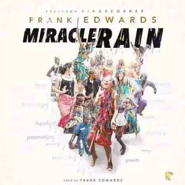 Frank Edwards - Miracle Rain